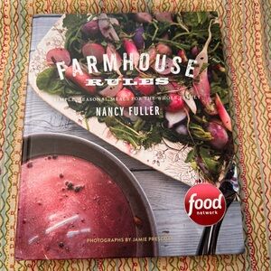 "Farmhouse Rules: Simple, Seasonal Meals for the Whole Family" by Nancy Fuller